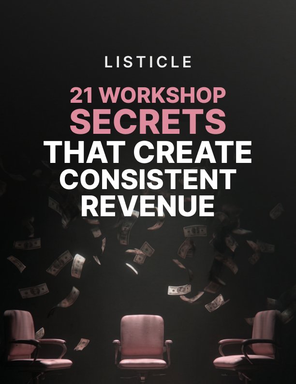 21 Workshop Secrets That Create Consistent Revenue Listicle